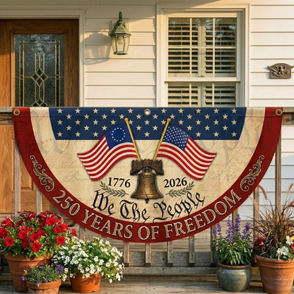 250th Anniversary Banner, We The People Banner, 1776 2026 Banner, Liberty Bell Banner, Patriotic Porch Banner, 250 Years of Freedom Banner