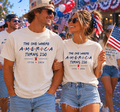 4th Of July Shirt America 250th Anniversary Tee, The One Where America Turns 250 Years Tshirt, 1776 2026 USA Shirts, Independence Day Shirt