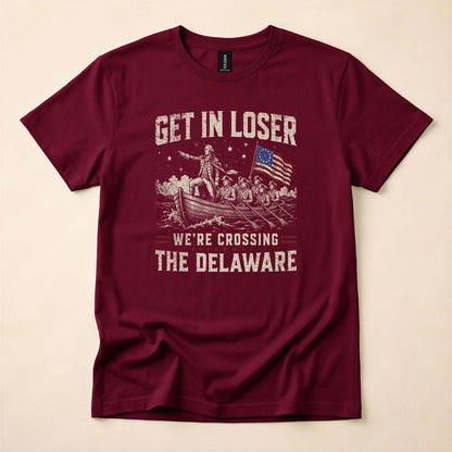 Get In Loser We're Crossing The Delaware Shirt, Funny George Washington Tee, 4th of July 250th Anniversary T-Shirt, Patriotic History Meme