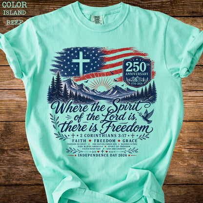 Where the Spirit of the Lord Is Freedom Shirt, American Flag Cross 250th Tee, Comfort Colors® Christian USA T-Shirt