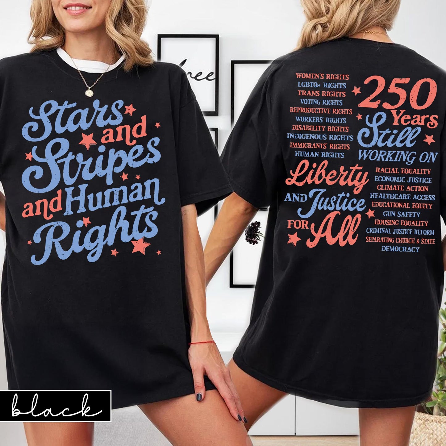 Stars and Stripes and Human Rights Comfort Colors Shirt, 250 Years America Still Working On Social Justice Tee, Liberal 4th of July Gift