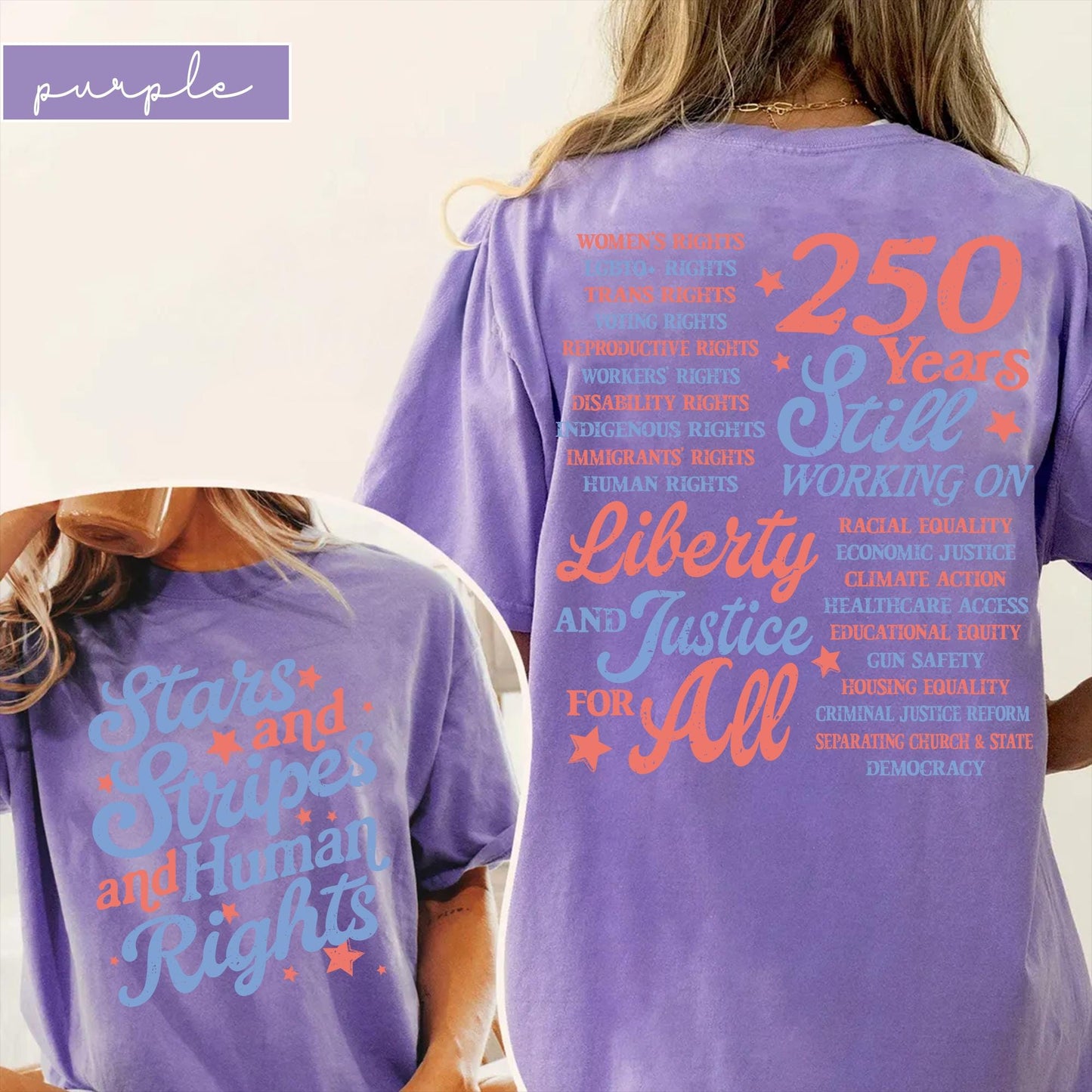 Stars and Stripes and Human Rights Comfort Colors Shirt, 250 Years America Still Working On Social Justice Tee, Liberal 4th of July Gift