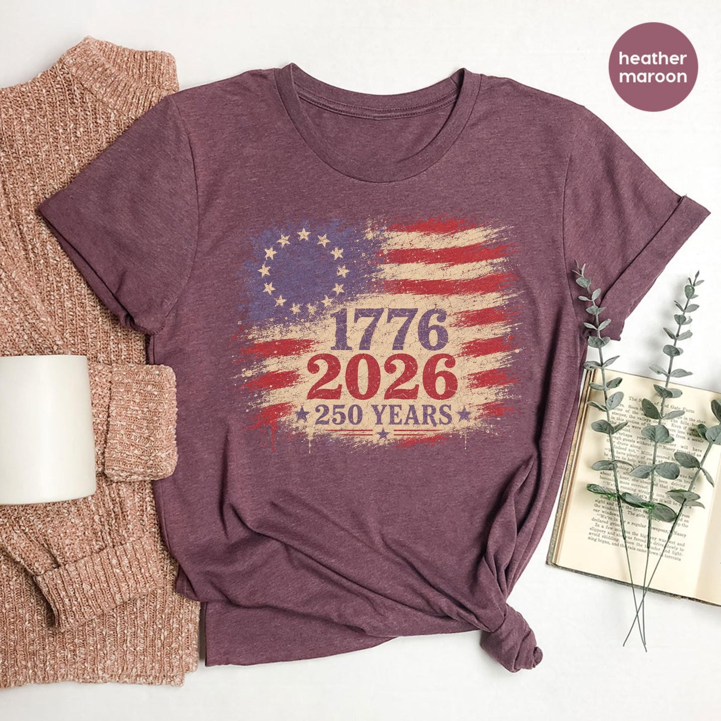 250th America Anniversary Shirt, 250 Years USA Flag Shirt, 1776 2026 T-shirt, America 250 Shirt, 1776 2026 Patriotic Tee, Semiquincentennial
