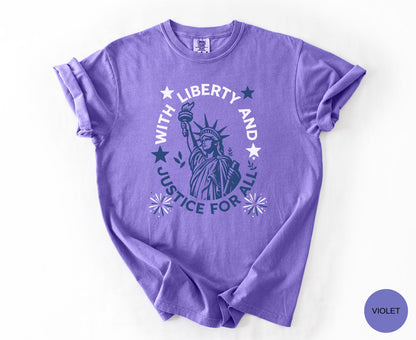 Comfort Colors Statue Of Liberty Shirt Patriotic USA 250 Anniversary Shirt Fourth Of July With Liberty and Justice For All Shirt for Women