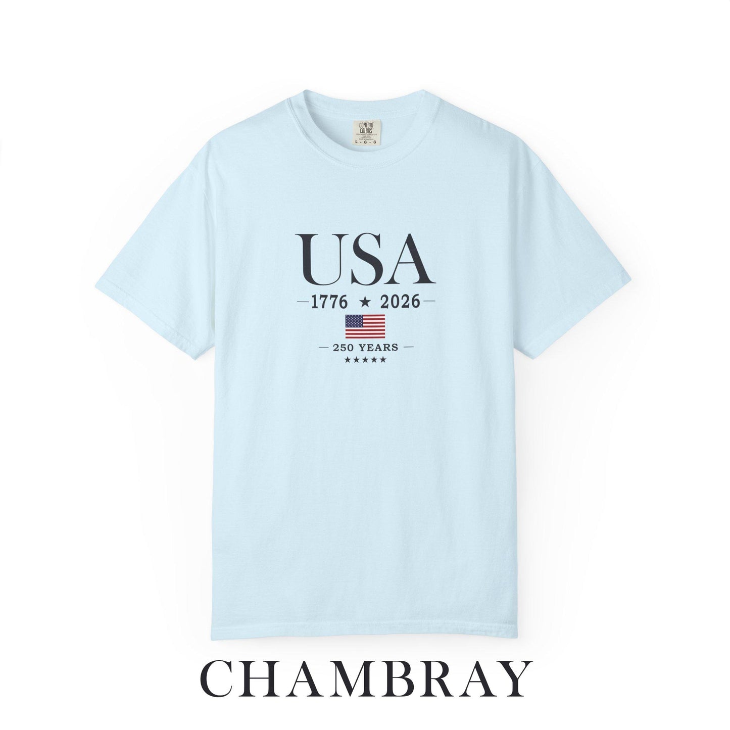 USA 250 Years Comfort Colors Shirt, America 250th Anniversary Tee, Patriotic Graphic T-Shirt, Fourth of July Shirt, USA 1776 2026 Tee