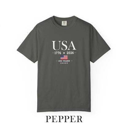 USA 250 Years Comfort Colors Shirt, America 250th Anniversary Tee, Patriotic Graphic T-Shirt, Fourth of July Shirt, USA 1776 2026 Tee