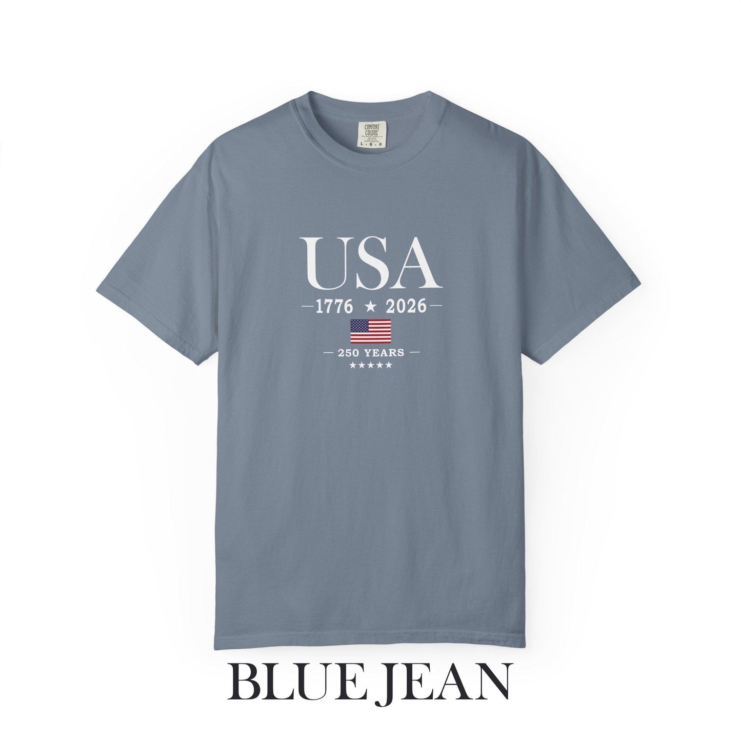 USA 250 Years Comfort Colors Shirt, America 250th Anniversary Tee, Patriotic Graphic T-Shirt, Fourth of July Shirt, USA 1776 2026 Tee