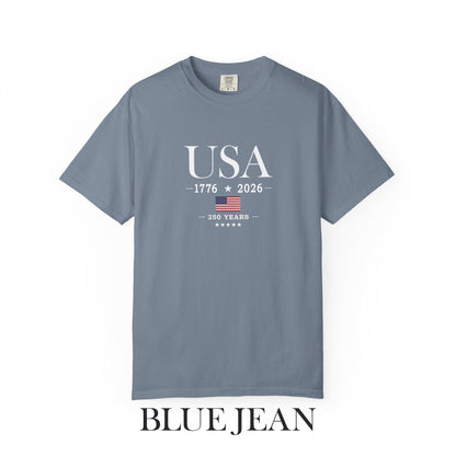 USA 250 Years Comfort Colors Shirt, America 250th Anniversary Tee, Patriotic Graphic T-Shirt, Fourth of July Shirt, USA 1776 2026 Tee