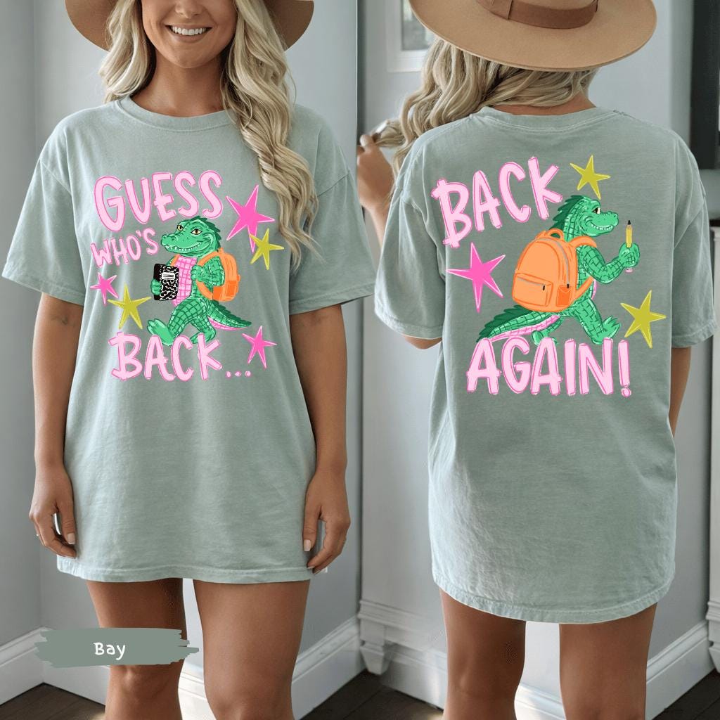 Guess Who's Back Teacher Comfort Colors® Shirt | Funny Gator Back To School Teacher Tshirt Tee Shirt | First Day Of School Teacher Tee Shirt