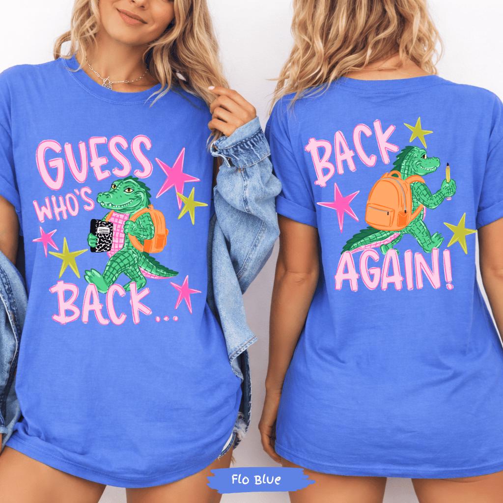Guess Who's Back Teacher Comfort Colors® Shirt | Funny Gator Back To School Teacher Tshirt Tee Shirt | First Day Of School Teacher Tee Shirt