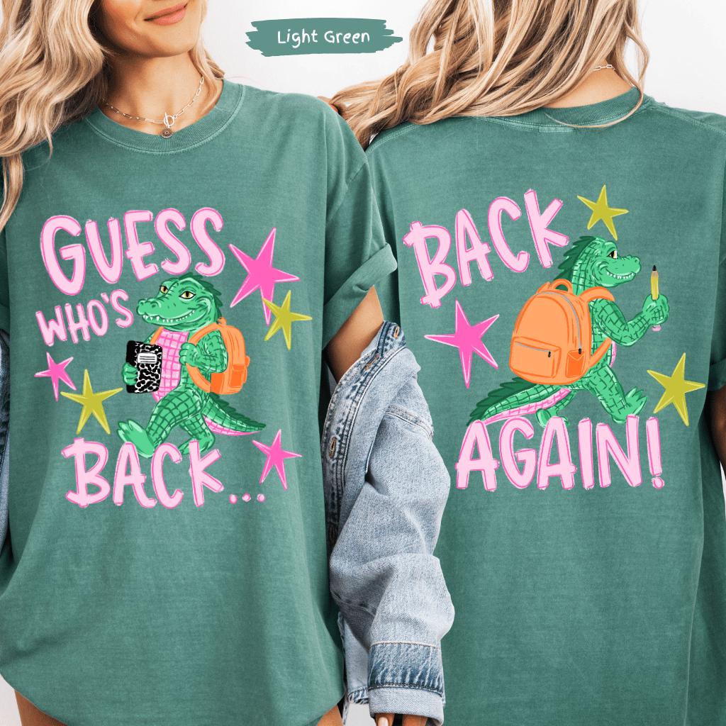 Guess Who's Back Teacher Comfort Colors® Shirt | Funny Gator Back To School Teacher Tshirt Tee Shirt | First Day Of School Teacher Tee Shirt