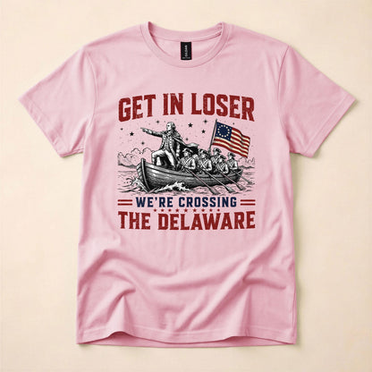 Get In Loser We're Crossing The Delaware Shirt, Funny George Washington Tee, 4th of July 250th Anniversary T-Shirt, Patriotic History Meme