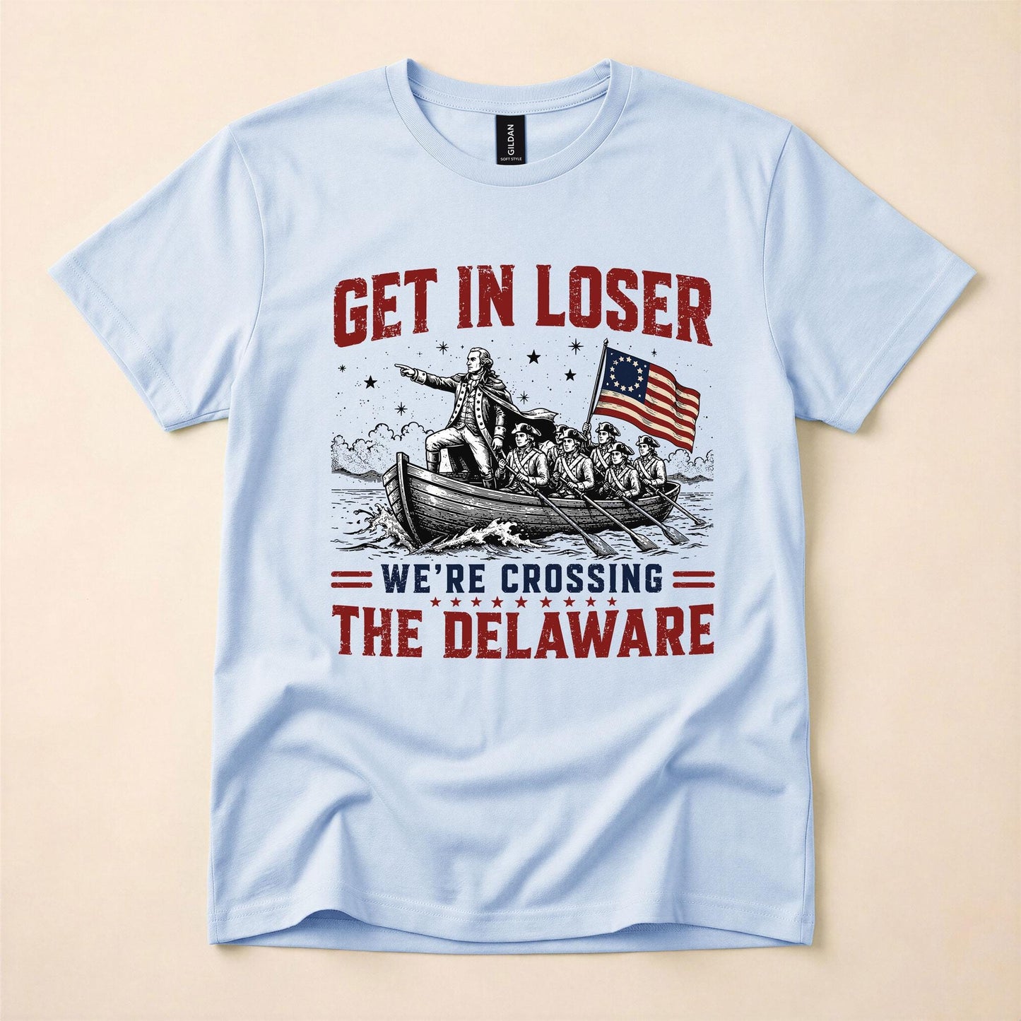 Get In Loser We're Crossing The Delaware Shirt, Funny George Washington Tee, 4th of July 250th Anniversary T-Shirt, Patriotic History Meme