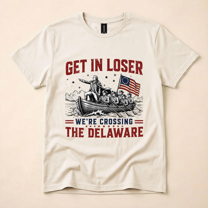 Get In Loser We're Crossing The Delaware Shirt, Funny George Washington Tee, 4th of July 250th Anniversary T-Shirt, Patriotic History Meme