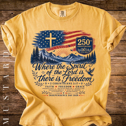 Where the Spirit of the Lord Is Freedom Shirt, American Flag Cross 250th Tee, Comfort Colors® Christian USA T-Shirt