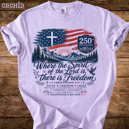Where the Spirit of the Lord Is Freedom Shirt, American Flag Cross 250th Tee, Comfort Colors® Christian USA T-Shirt