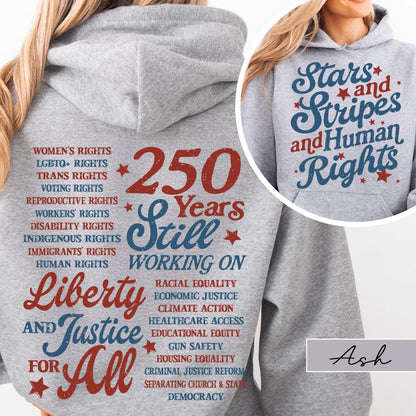 Stars and Stripes and Human Rights Comfort Colors Shirt, 250 Years America Still Working On Social Justice Tee, Liberal 4th of July Gift