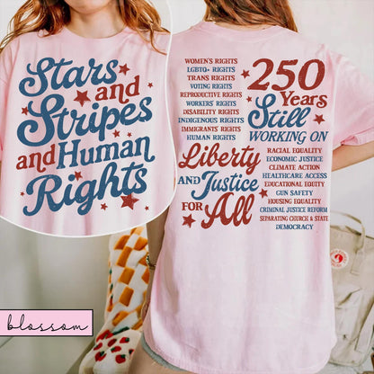Stars and Stripes and Human Rights Comfort Colors Shirt, 250 Years America Still Working On Social Justice Tee, Liberal 4th of July Gift