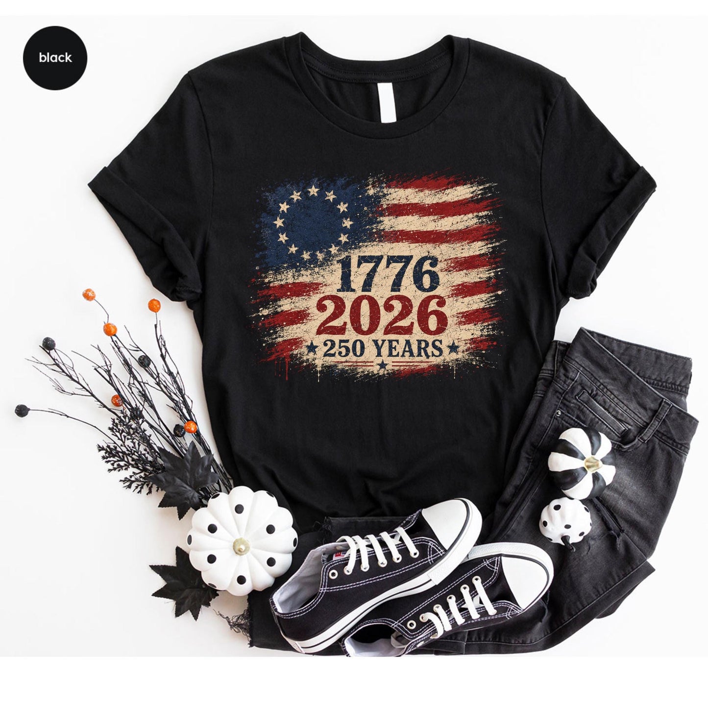 250th America Anniversary Shirt, 250 Years USA Flag Shirt, 1776 2026 T-shirt, America 250 Shirt, 1776 2026 Patriotic Tee, Semiquincentennial