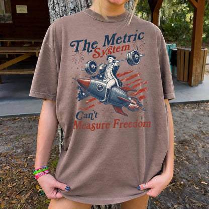Vintage Metric System Cant Measure Freedom Shirt, Funny Founding Father Gym, Sarcastic 4th Of July American Eagle Tshirt, Unhinged Meme Gift