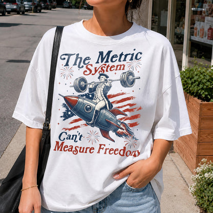 Vintage Metric System Cant Measure Freedom Shirt, Funny Founding Father Gym, Sarcastic 4th Of July American Eagle Tshirt, Unhinged Meme Gift