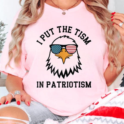 I Put The Tism In Patriotism T-Shirt, American Eagle Flag Tee, Retro Patriotic Humor Gift