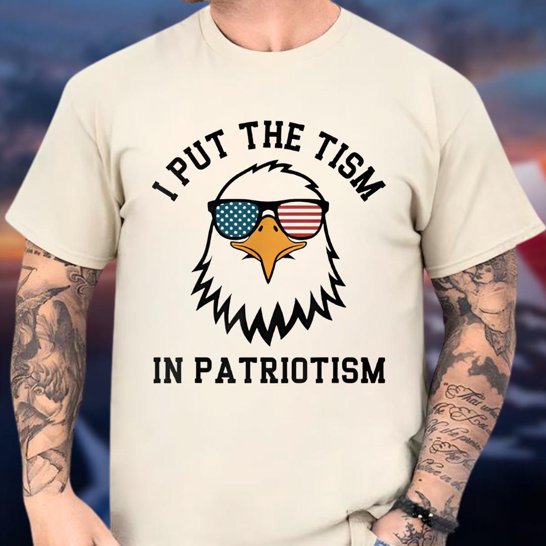 I Put The Tism In Patriotism T-Shirt, American Eagle Flag Tee, Retro Patriotic Humor Gift