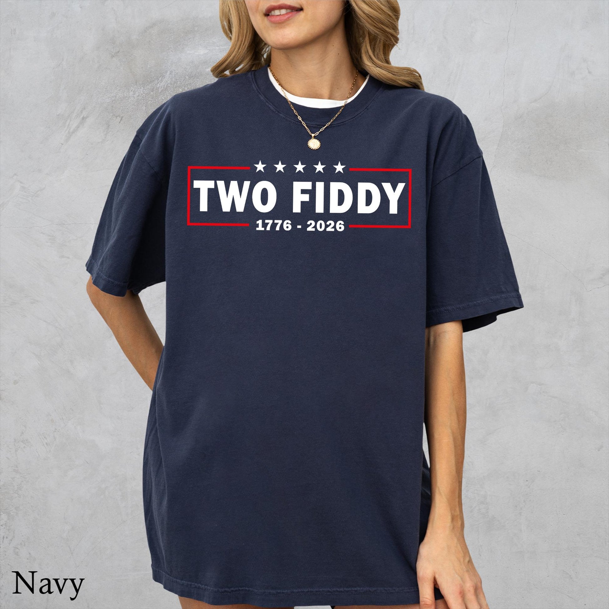 Two Fiddy Shirt, USA 250 Years Tee, Funny Patriotic Graphic Tee, 1776 2026 Shirt, 4th of july Gift, Comfort Colors, Independence Day