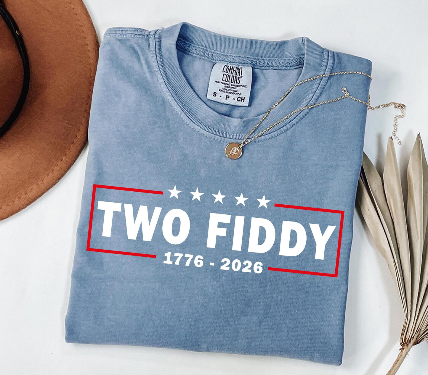 Two Fiddy Shirt, USA 250 Years Tee, Funny Patriotic Graphic Tee, 1776 2026 Shirt, 4th of july Gift, Comfort Colors, Independence Day