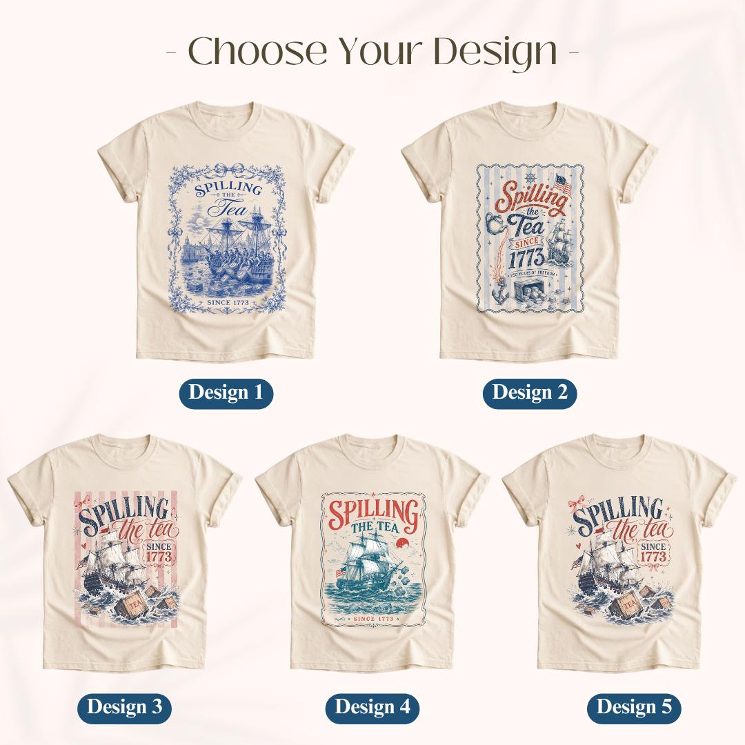 Spilling The Tea Since 1773 Shirt, Funny 4th of July Tee, Boston Tea Party Patriotic Shirt, Americana Clothing, USA Independence Day Gift