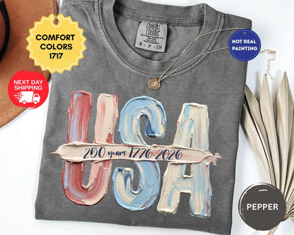 Comfort Colors USA Faux Paint Stroke Shirt, 250 Years 1776-2026 T-Shirt, Patriotic Tee