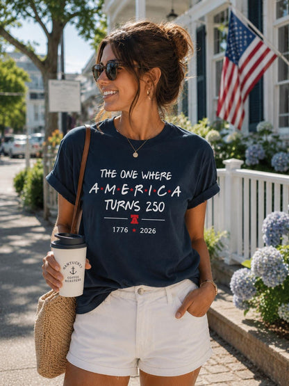 4th Of July Shirt America 250th Anniversary Tee, The One Where America Turns 250 Years Tshirt, 1776 2026 USA Shirts, Independence Day Shirt