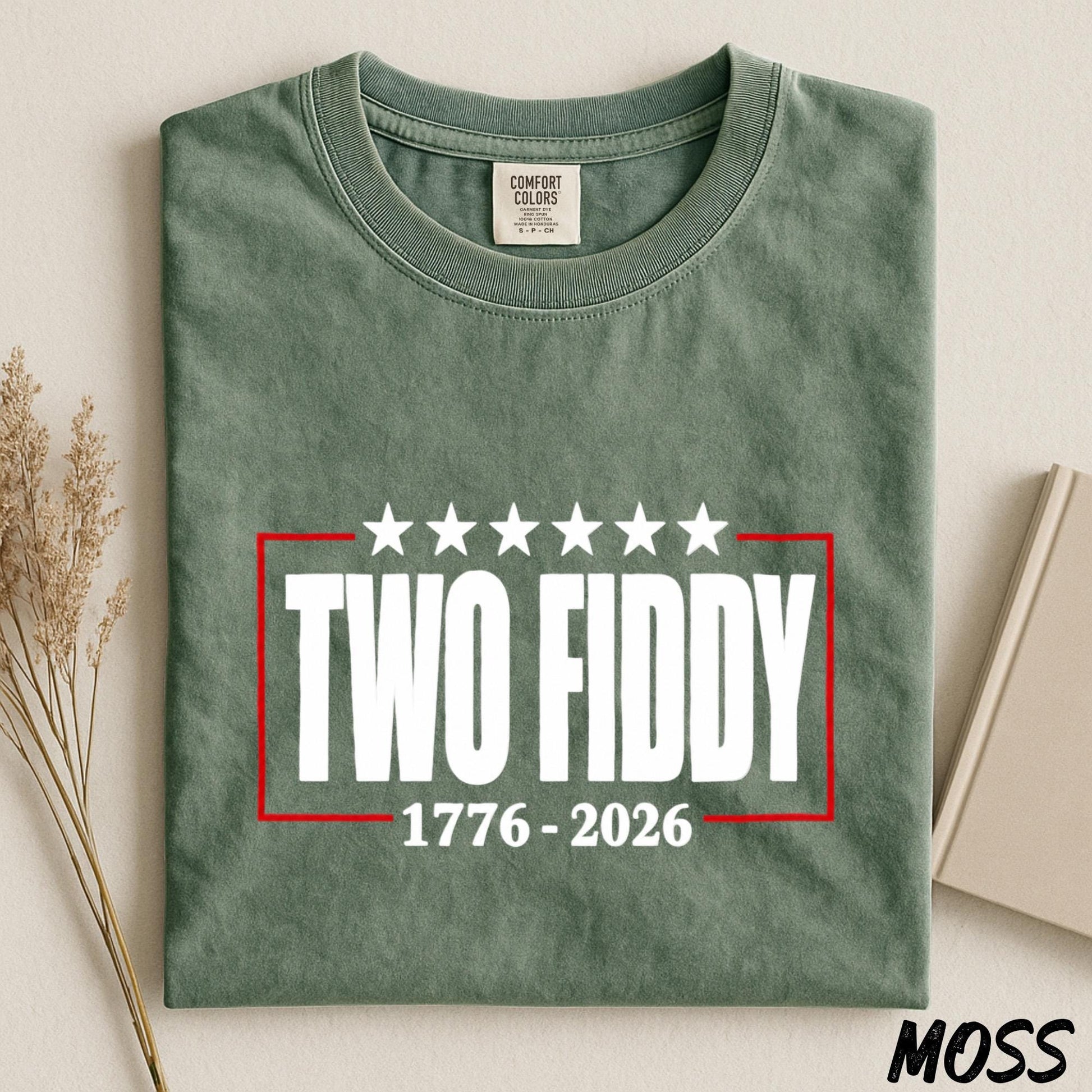 Two Fiddy 1776 2026 Shirt, America 250th Anniversary Tee, Fourth of July Comfort Colors Tee, Patriotic Graphic Shirt, Independence Day Tee