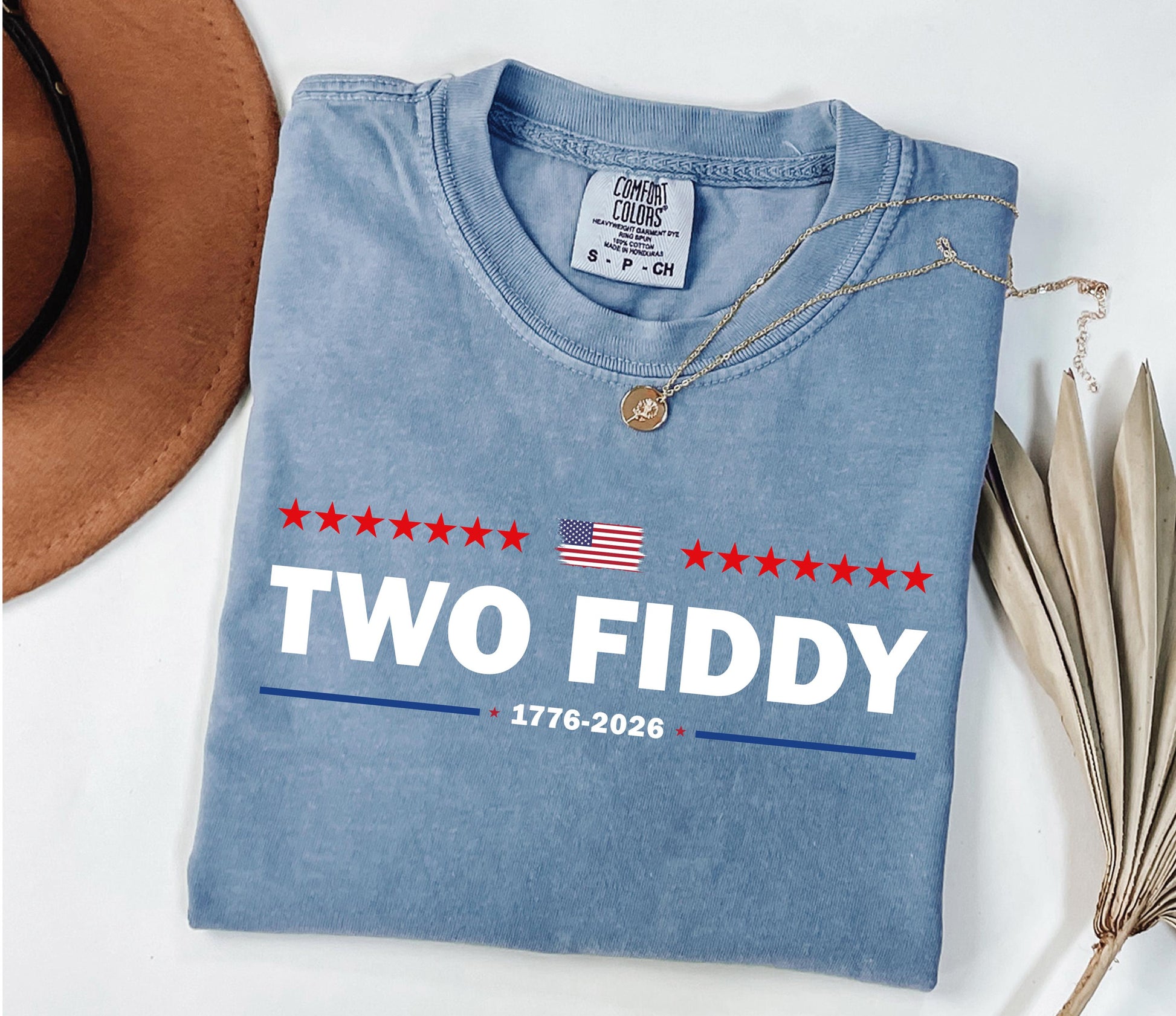 Two Fiddy Comfort Colors Shirt: 1776 2026 Patriotic T-Shirt, USA 250 Yers Tee