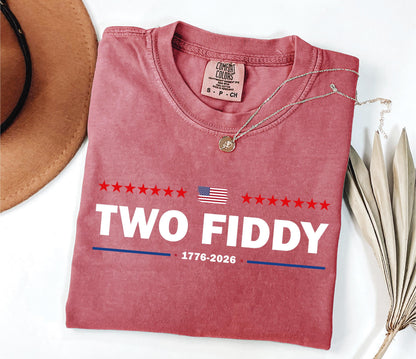 Two Fiddy Comfort Colors Shirt: 1776 2026 Patriotic T-Shirt, USA 250 Yers Tee