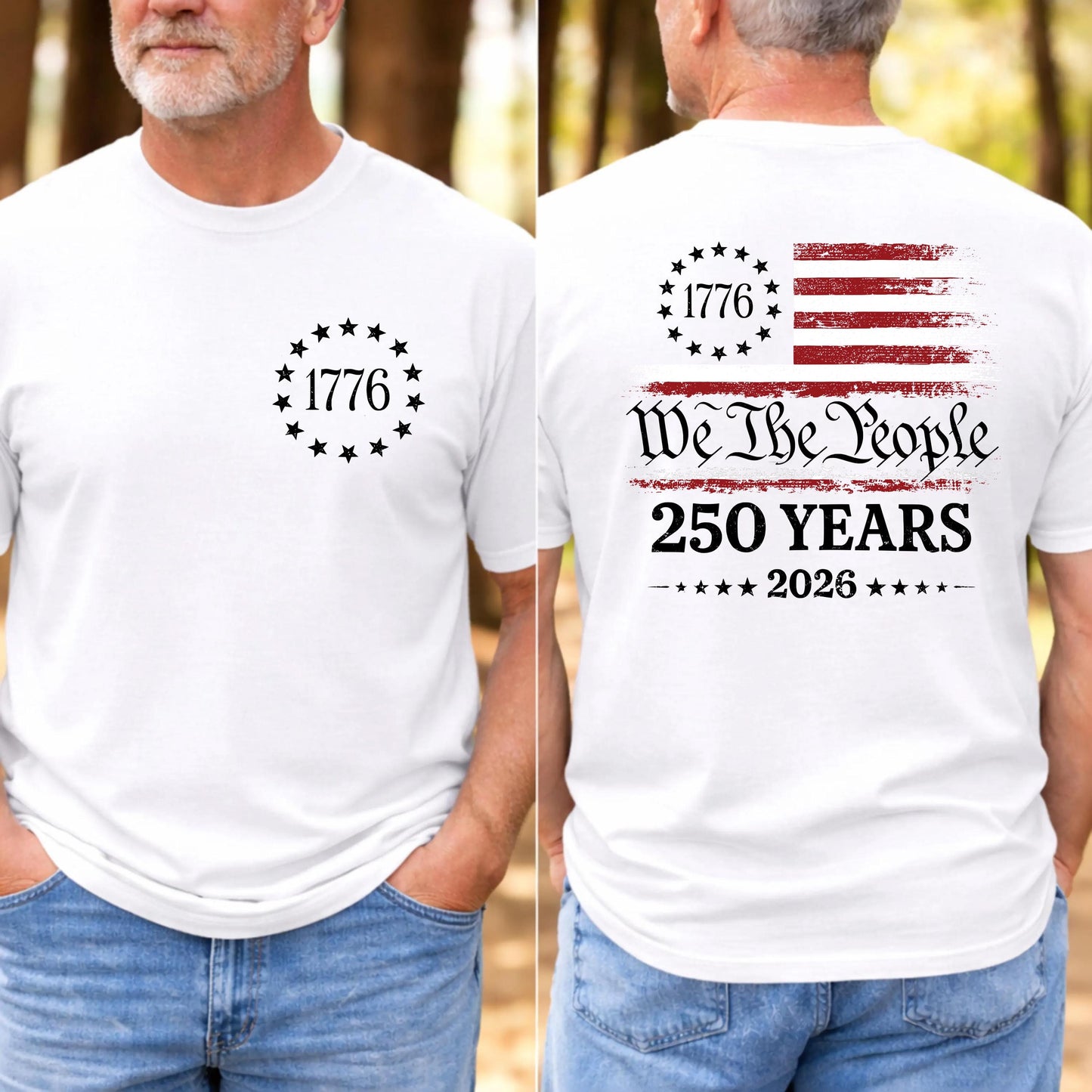 We The People Shirt, 250th Anniversary USA, 1776 To 2026 Tee, Patriotic Mens Top, Veteran Gift, 4th Of July Apparel, US Flag Back Print