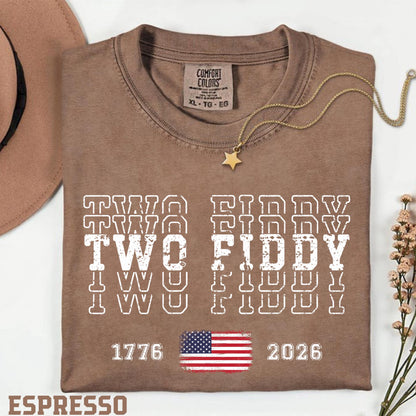 Two Fiddy Comfort Colors® Shirt, America 250th Anniversary Patriotic Tee, USA 1776 2026 Fourth of July