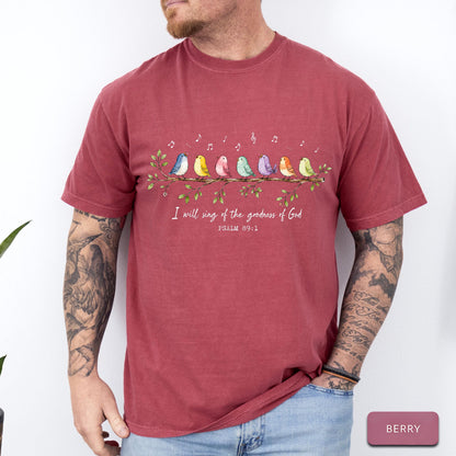 I Will Sing of the Goodness of God Shirt, Psalm 89 1 Shirt, Christian Bird Shirt, Faith Based Tee, Worship Shirt