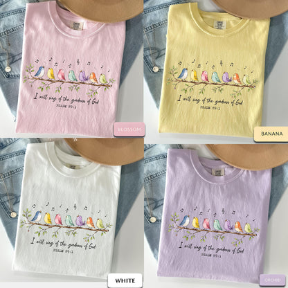 I Will Sing of the Goodness of God Shirt, Psalm 89 1 Shirt, Christian Bird Shirt, Faith Based Tee, Worship Shirt