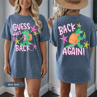 Guess Who's Back Teacher Comfort Colors® Shirt | Funny Gator Back To School Teacher Tshirt Tee Shirt | First Day Of School Teacher Tee Shirt