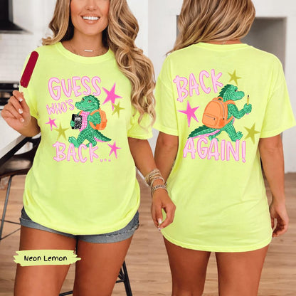 Guess Who's Back Teacher Comfort Colors® Shirt | Funny Gator Back To School Teacher Tshirt Tee Shirt | First Day Of School Teacher Tee Shirt