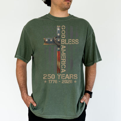 God Bless America Shirt, Comfort Colors Patriotic Cross Tee, 250 Years 1776 2026 Christian USA Flag T-Shirt, Fourth of July