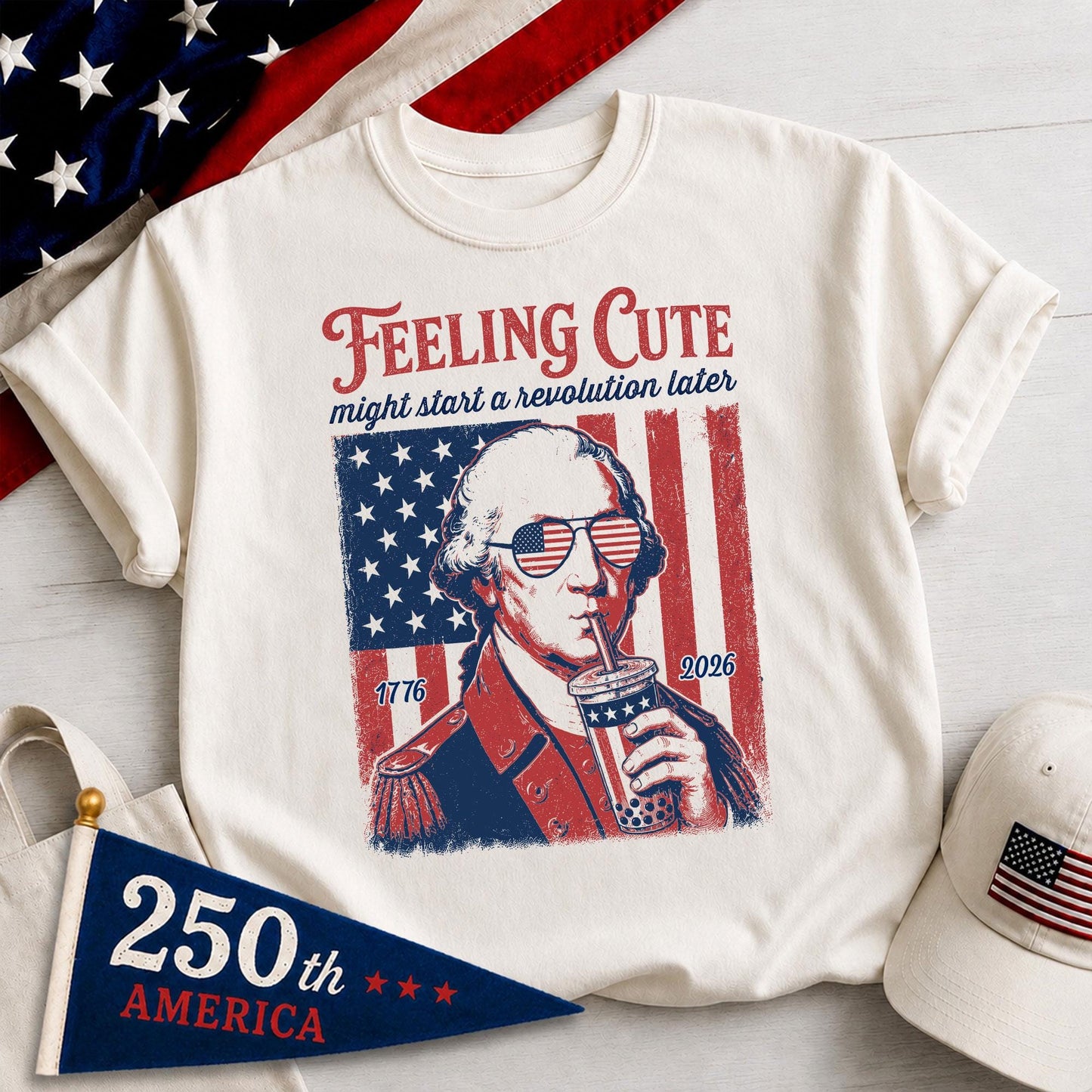Funny 4th of July Shirt, George Washington Boba Tea Tee, 1776 2026 Feeling Cute Meme, 250th Anniversary Patriotic Gift, US History Lover
