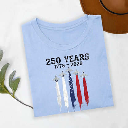 USA 250 Years Shirt, Patriotic Jet Fighter Shirt, America 250th Anniversary Shirt, Independence Day Tee, USA 1776-2026 Shirt